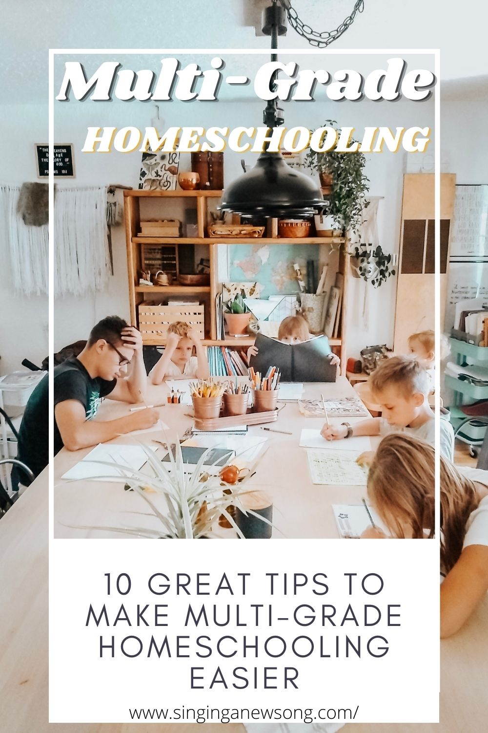 10 Great Tips To Make Multi-Grade Homeschooling Easier